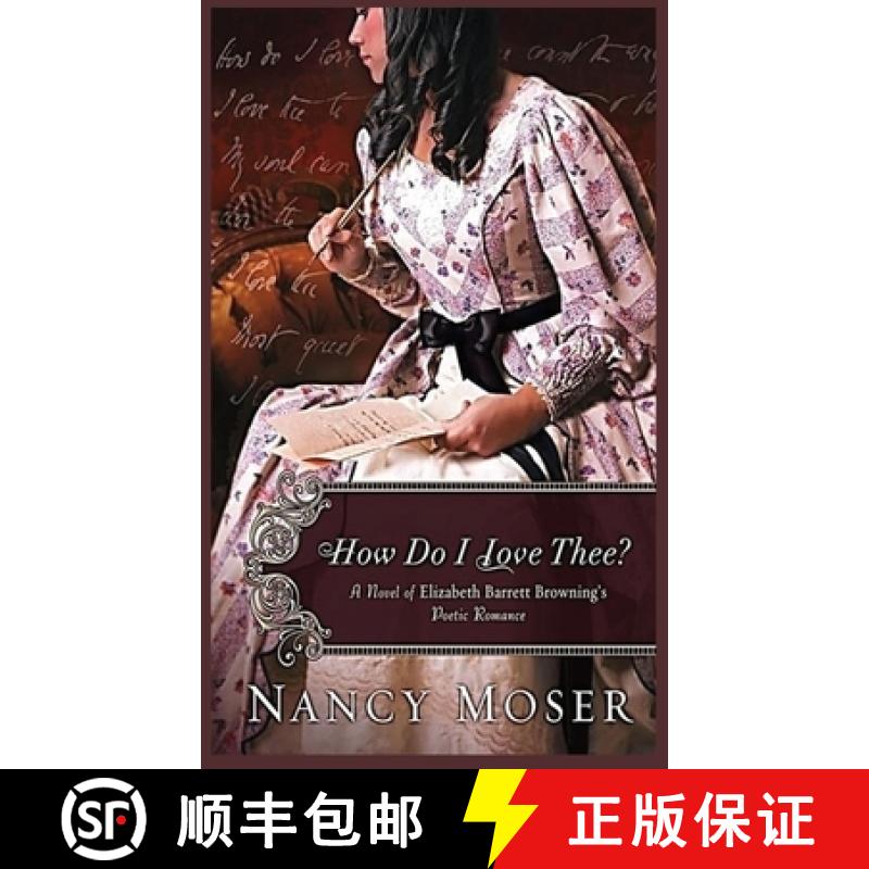 【2-3周达】How Do I Love Thee?: A Novel of Elizabeth Barrett Browning's Poetic Romance [9781961907249]