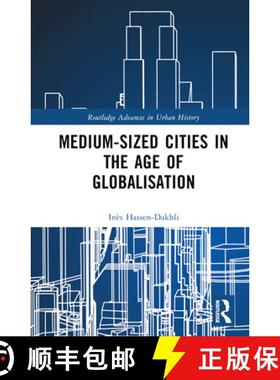 【3-4周达】Medium-Sized Cities in the Age of Globalisation [9781032188553]
