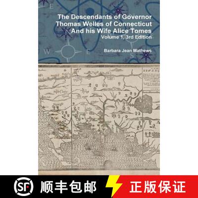 【3-4周达】精装 The Descendants of Governor Thomas Welles of Connecticut and his Wife Alice Tomes, Vo... [9781312874794]