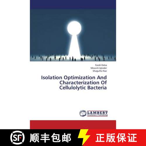 预订 Isolation Optimization And Characterization Of Cellulolytic Bacteria [9783659433849]
