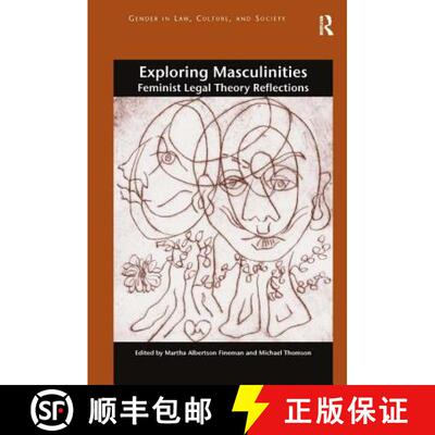 【3-4周达】Exploring Masculinities: Feminist Legal Theory Reflections [9781472415110]