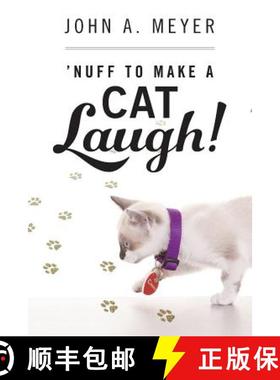 【3-4周达】'Nuff to Make A Cat Laugh! [9780578162843]