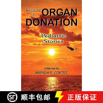 【3-4周达】Because of Organ Donation - Pediatric Stories [9798988172307]