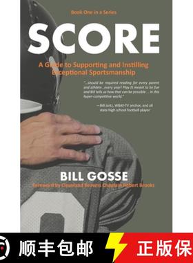 预订 SCORE Volume 1: A Guide to Supporting and Instilling Exceptional Sportsmanship [9781955047104]