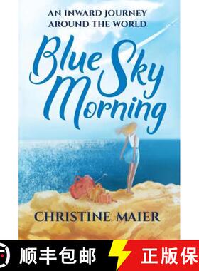预订 Blue Sky Morning: An Inward Journey Around The World [9781640850361]