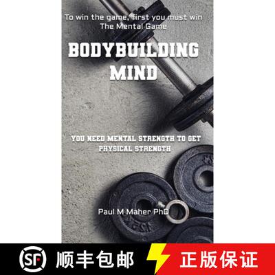 【3-4周达】Bodybuilding Mind: Think and Grow Muscle with Mental Training. Mindbuilding for Bodybuildi... [9781915212108]