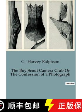 【3-4周达】The Boy Scout Camera Club Or The Confession of a Photograph: A Thrilling Adventure of Boy ... [9791041827473]