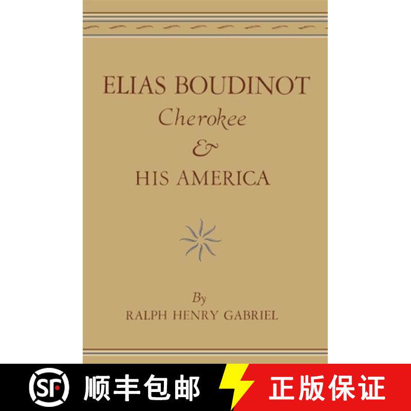 预订 Elias Boudinot, Cherokee, and His America, Volume 20 [9780806147987]