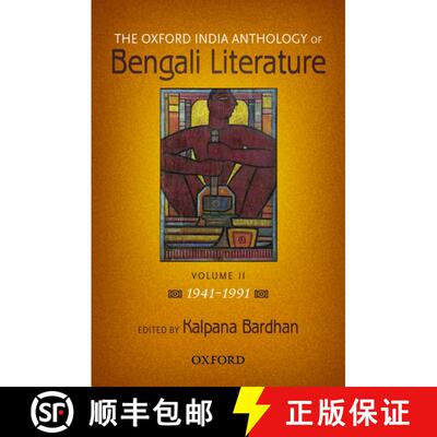 预订 精装 Oxford India Anthology of Bengali Literature: Volume II: 1941-1991 - The Oxford India Antho... [9780198064619]