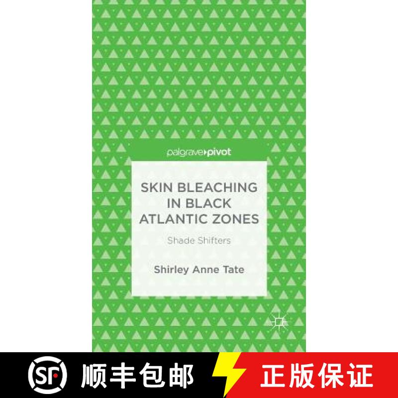 【3-4周达】Skin Bleaching in Black Atlantic Zones: Shade Shifters [9781137498441]