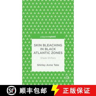 【3-4周达】Skin Bleaching in Black Atlantic Zones: Shade Shifters (1st ed. 2016) [9781137498441]
