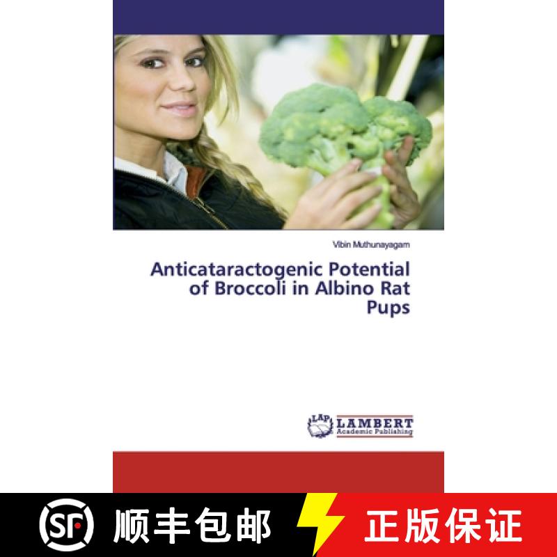 预订 Anticataractogenic Potential of Broccoli in Albino Rat Pups [9786202514699]