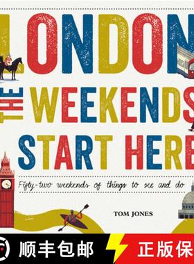 【3-4周达】London, The Weekends Start Here : Fifty-two Weekends of Things to See and Do [9780753556269]