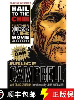 【3-4周达】Hail to the Chin: Further Confessions of A B Movie Actor [9781250178190]