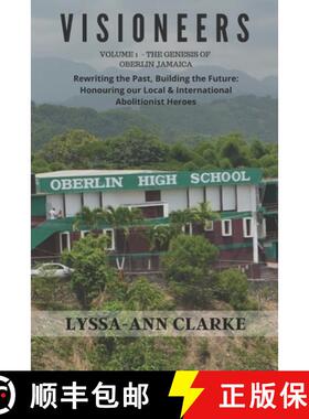 【3-4周达】VISIONEERS Volume 1 - The Genesis of Oberlin Jamaica. Rewriting the Past, Building the Fut... [9789769621626]