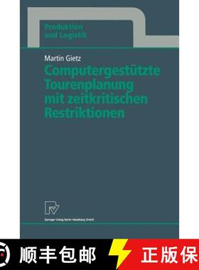 【3-4周达】Computergestützte Tourenplanung Mit Zeitkritischen Restriktionen [9783790808087]