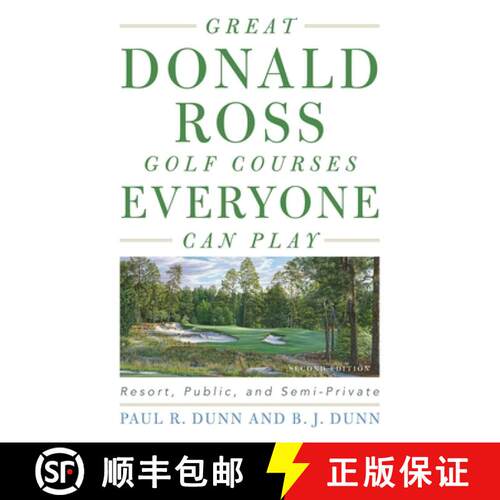 【3-4周达】精装 Great Donald Ross Golf Courses Everyone Can Play : Resort, Public, and Semi-Private [9781589799653]