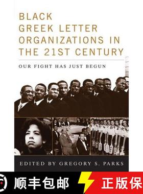 【3-4周达】Black Greek-letter Organizations in the Twenty-First Century: Our Fight Has Just Begun [9780813169750]