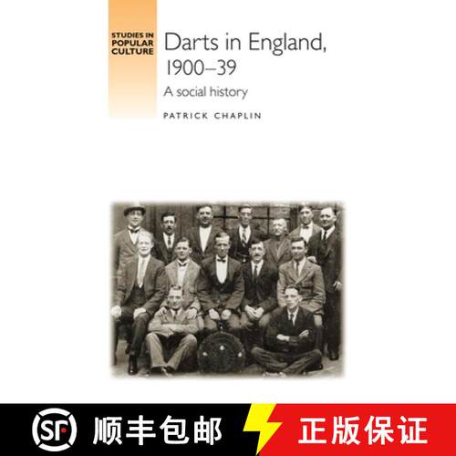【3-4周达】精装 Darts in England, 1900-39 : A social history [9780719078033]