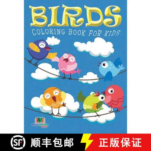 【3-4周达】Birds Coloring Book For Kids (Kids Colouring Books: Volume 10) [9781682122648]