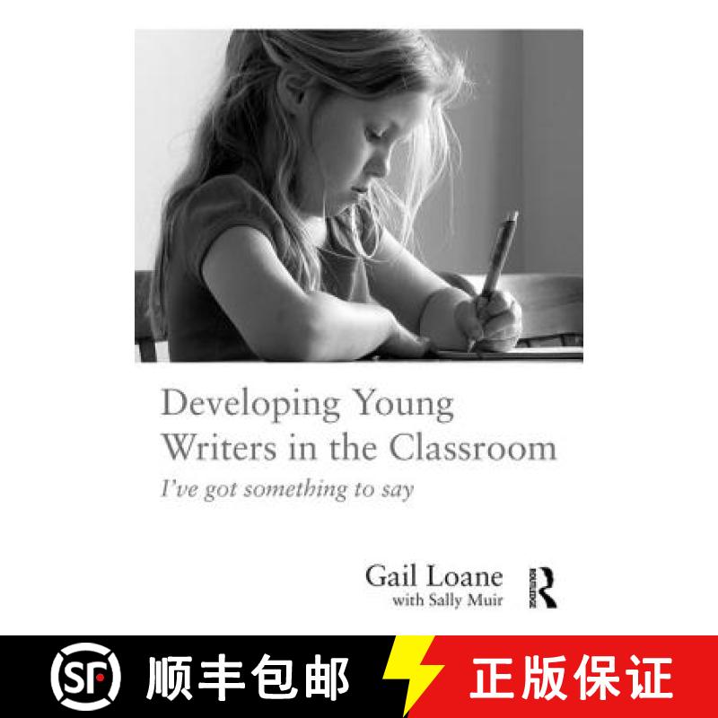 【3-4周达】Developing Young Writers in the Classroom : I've got something to say [9781138653900]