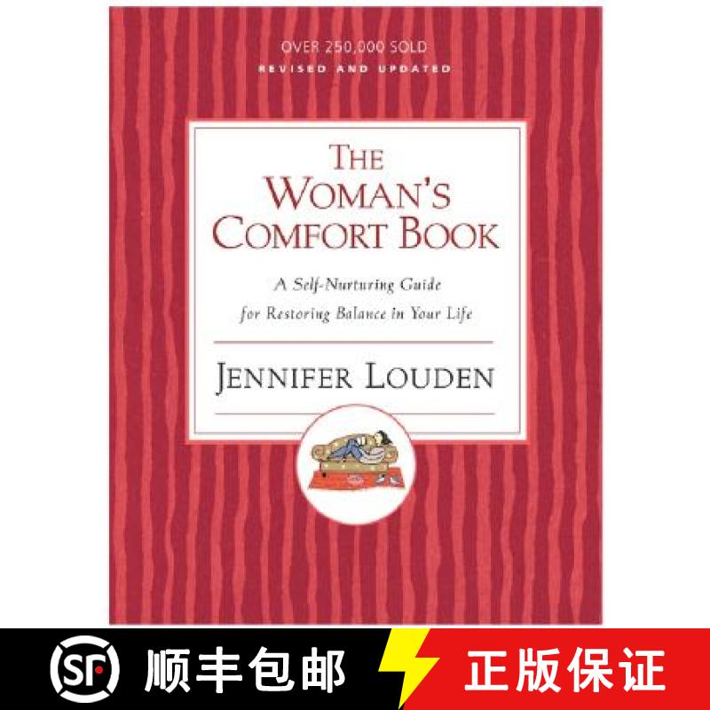 【3-4周达】The Woman's Comfort Book: A Self-Nurturing Guide for Restoring Balance in Your Life (Revis... [9780060776671]