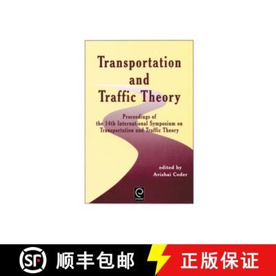【3-4周达】Transportation and Traffic Theory: Proceedings of the 14th International Symposium on Tran... [9780080434483]