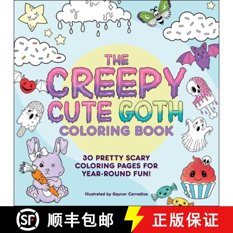 【2-3周达】The Creepy Cute Goth Coloring Book: 30 Pretty Scary Coloring Pages for Year-Round Fun! [9781507221662]