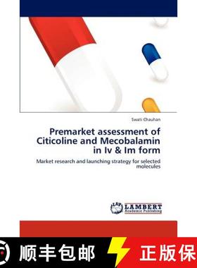 预订 Premarket Assessment of Citicoline and Mecobalamin in IV & Im Form [9783847330264]