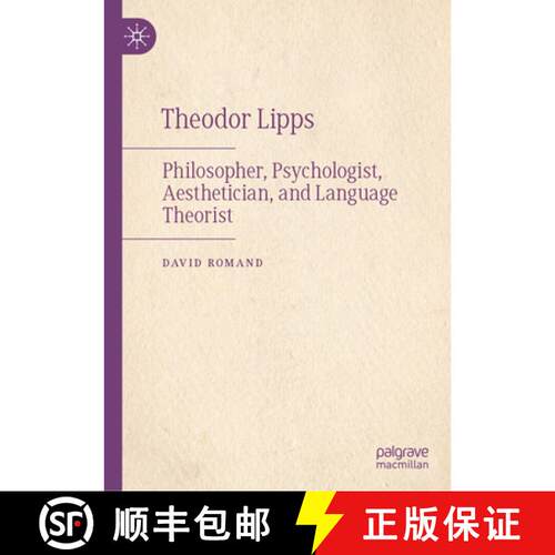 【3-4周达】精装 Theodor Lipps : Philosopher, Psychologist, Aesthetician, and Language Theorist [9783031874567]