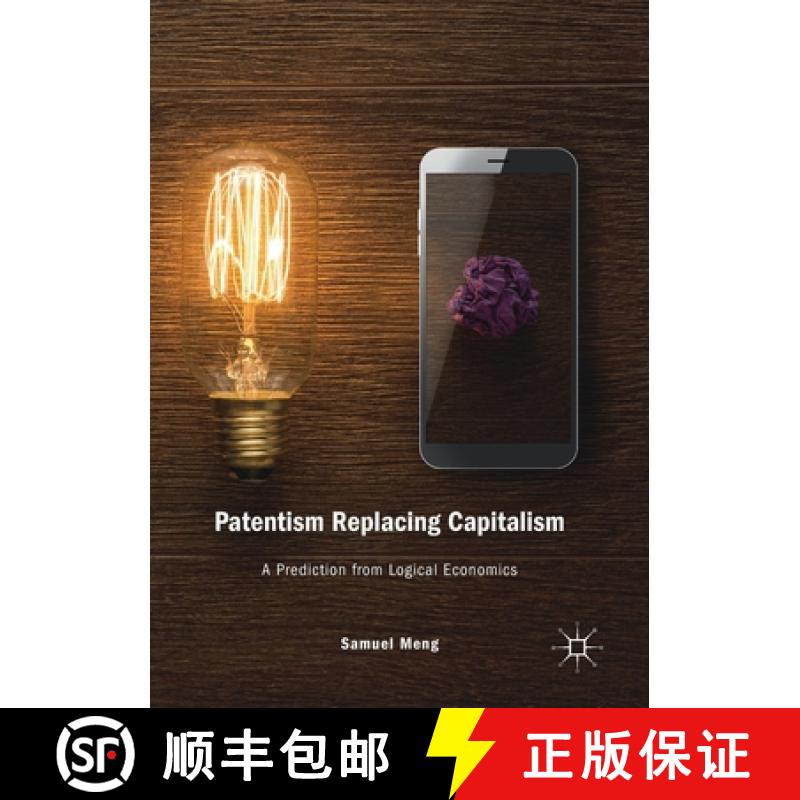 【3-4周达】Patentism Replacing Capitalism : A Prediction from Logical Economics [9783030122492]