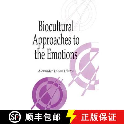 【3-4周达】精装 Biocultural Approaches to the Emotions: - Biocultural Approaches to the Emotions [9780521652117]