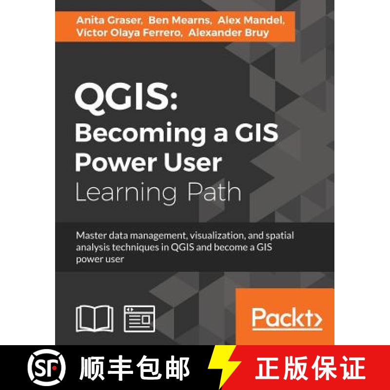 【2-3周达】Qgis: Becoming a GIS Power User: Master data management, visualization, and spatial analys... [9781788299725]