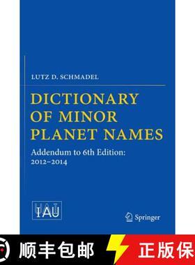 【3-4周达】Dictionary of Minor Planet Names : Addendum to 6th Edition: 2012-2014 [9783319176765]
