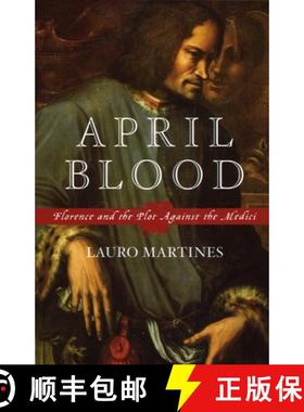 【3-4周达】April Blood: Florence and the Plot Against the Medici [9780195176094]