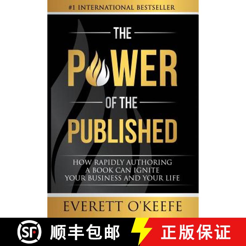 【3-4周达】The Power of the Published: How Rapidly Authoring a Book Can Ignite Your Business and Your... [9781950710058]