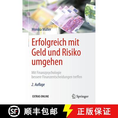 【3-4周达】Erfolgreich mit Geld und Risiko umgehen : Mit Finanzpsychologie bessere Finanzentscheidung... [9783662531648]
