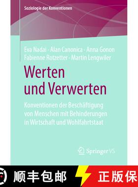【3-4周达】Werten und Verwerten : Konventionen der Beschäftigung von Menschen mit Behinderungen in W... [9783658257255]