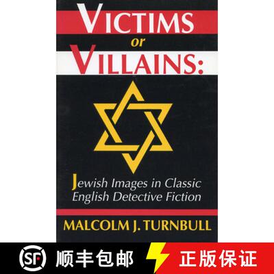 【3-4周达】Victims or Villains: Jewish Images in Classic English Detective Fiction [9780879727840]