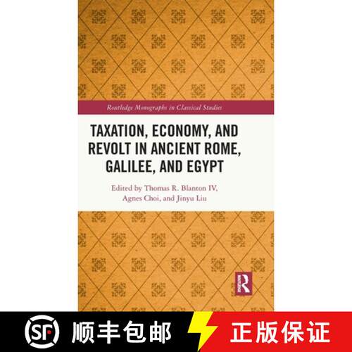 【3-4周达】精装 Taxation, Economy, and Revolt in Ancient Rome, Galilee, and Egypt [9780367472207]