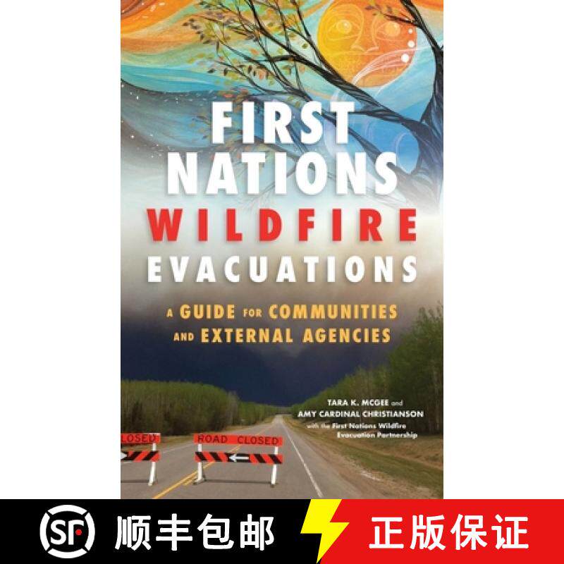 【3-4周达】First Nations Wildfire Evacuations: A Guide for Communities and External Agencies [9780774880664]