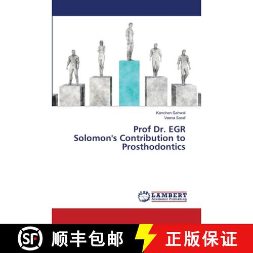 【3-4周达】Prof Dr. EGR Solomon's Contribution to Prosthodontics (Aufl.) [9786203463309]