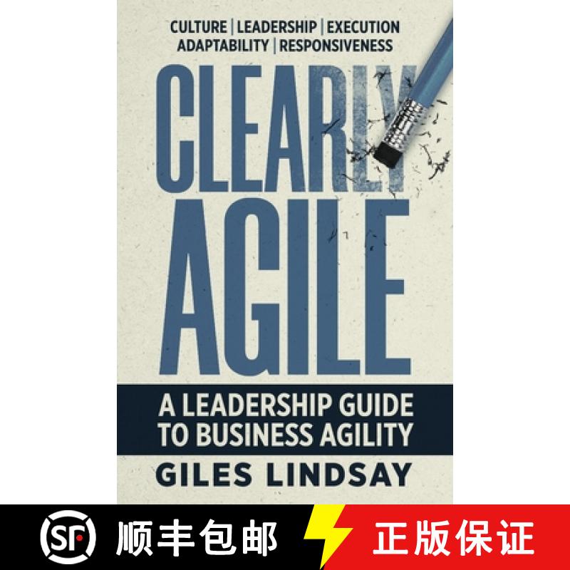 【3-4周达】Clearly Agile : A Leadership Guide to Business Agility [9781788605489]