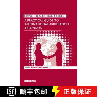 【3-4周达】精装 A Practical Guide to International Arbitration in London [9781843117292]