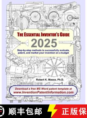 【3-4周达】The Essential Inventor's Guide: Step-by-step methods to successfully evaluate, patent, and... [9781439261903]