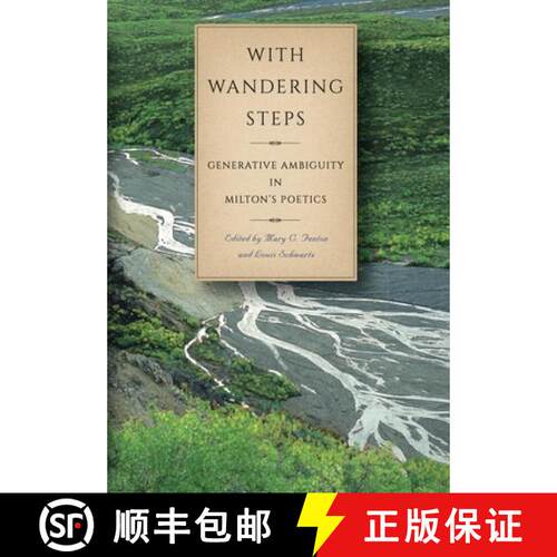 【3-4周达】精装 With Wandering Steps – Generative Ambiguity in Milton′s Poetics [9780820704883]