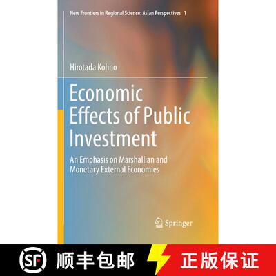 【3-4周达】Economic Effects of Public Investment : An Emphasis on Marshallian and Monetary External E... [9784431566472]