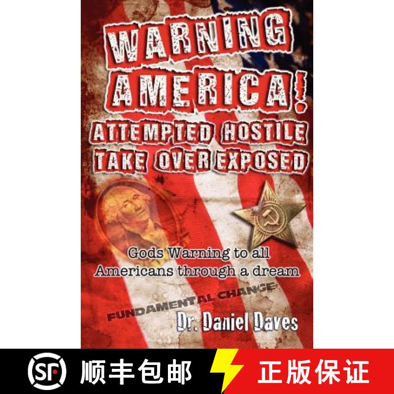 预订 Warning America! Attempted Hostile Take Over Exposed: Gods Warning To All Americans Through A Dream [9780976352129]