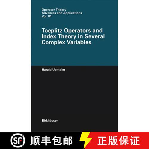 【3-4周达】精装 Toeplitz Operators and Index Theory in Several Complex Variables [9783764352820]