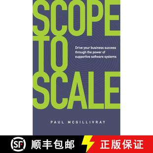 【3-4周达】Scope to Scale: Drive Your Business Success Through the Power of Supportive Software Systems [9781781338735]